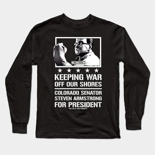 Senator Armstrong For President Long Sleeve T-Shirt by Nifty Store